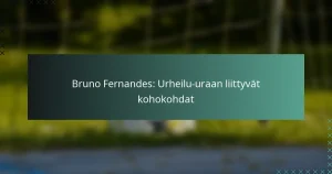 Bruno Fernandes: Urheilu-uraan liittyvät kohokohdat